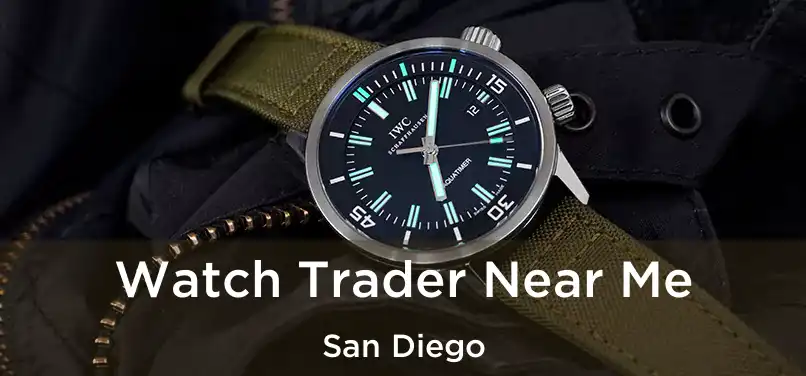 Watch Trader Near Me San Diego